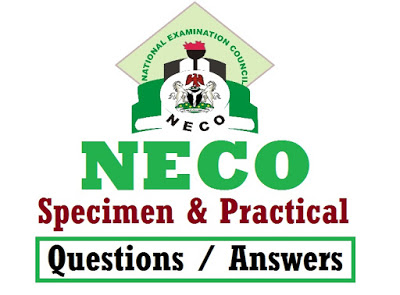 NECO JUNE/JULY 2019 PRACTICAL SPECIMEN FOR PHYSICS, CHEMISTRY, BIOLOGY,  AGRIC SCIENCE & ANIMAL HUSBANDRY | EarlyAnswer, Examorigin, Best Exam Expo  Site, Waec 2023/2024 timetable, Waec expo answers, Ceebook Answer | List of